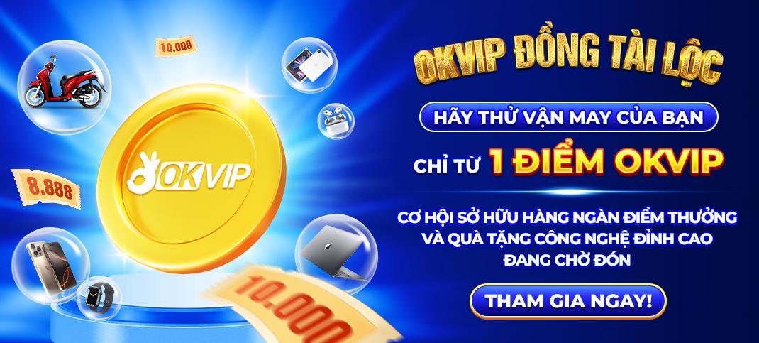 Cảm ơn bạn đã chọn OKVIP